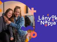 Lányok Napja Fesztivál – A jövőt most alakítod!